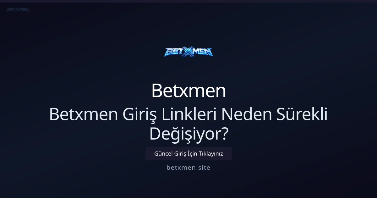Neden Betxmen giriş linkleri sık değişir? Teknik ve pratik rehber Neden Betxmen giriş linkleri sık değişir? Teknik ve pratik rehber — adım adım anlatım