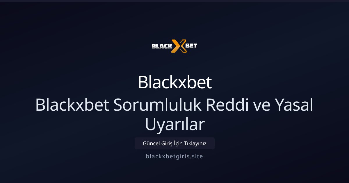 Betxmen Betxmen Sorumluluk Reddi ve Yasal Uyarılar